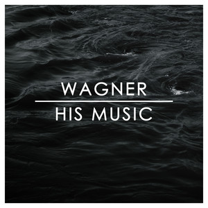 Wagner: His Music album