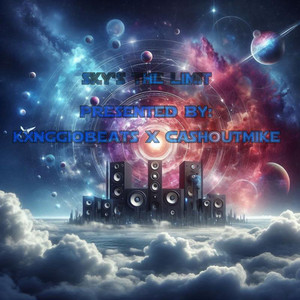 CA$HOUTMIKE & Kxnggiobeats - $ky’s The Limit