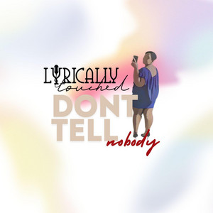 Dont Tell Nobody