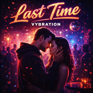 Last Time by vybration
