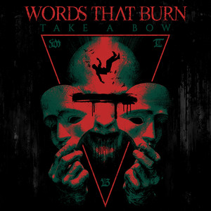 Take A Bow by Words That Burn