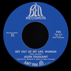 Get Out Of My Life, Woman by Allen Toussaint