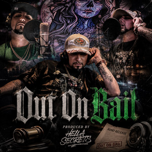 Out On Bail - Original by Htown Mexicano Misery, Hella Secrets