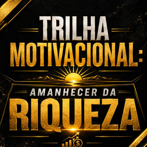 Trilha Motivacional: Amanhecer da Coragem Milionária by Nando Pinheiro