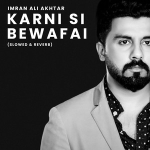 Imran Ali Akhtar - Karni Si Bewafai