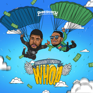 Whoa by Phresh Rich, King Gotit
