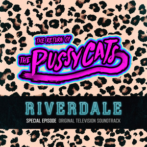 Riverdale: Special Episode - The Return of the Pussycats (Original