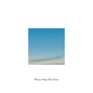 Please Stop The Time by Joachim Heinrich