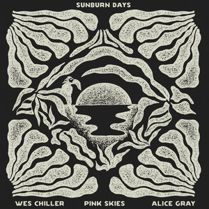 Sunburn Days by Wes Chiller, Pink Skies, Alice Gray