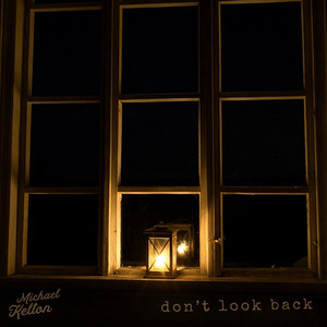 Don't Look Back by Michael Kelton