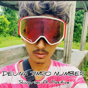 Shuprim Gelang Magar - Deuna Timro Number (feat. Positive)