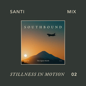 Southbound - Santi Remix Extended by The Quiet North, Santi