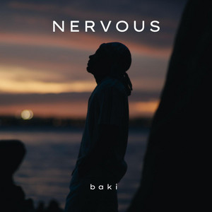 Nervous by Baki Amanii
