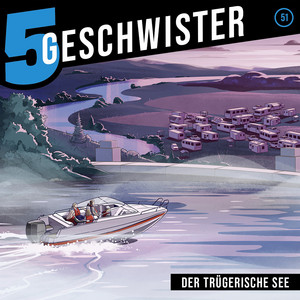 Teil 7 - 51: Der trügerische See by 5 Geschwister