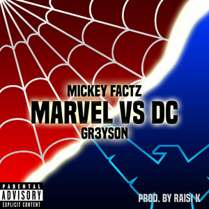 Marvel vs DC by Gr3ys0n, Raisi K., Mickey Factz