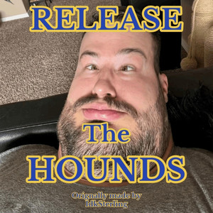 Tailz Music - Release the Hounds (Originally by IdkSterling)