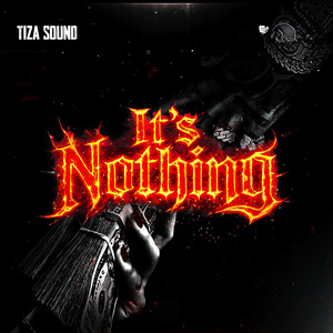 Tiza Sound - It's Nothing