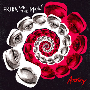 Anxiety by Frida and The Mann