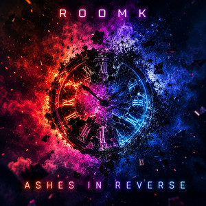 Ashes in Reverse by Roomk