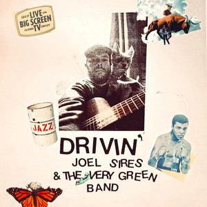 Drivin’ by Joel Sires, The Very Green Band