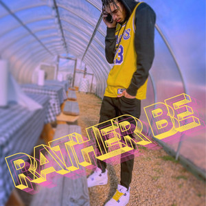RATHER BE (feat. LIH ZAY & DAVY WAVE)