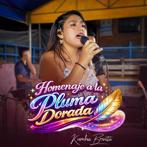 Kumbia Bonita - Homenaje a la Pluma Dorada