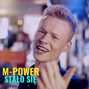 M-Power - Stało Się