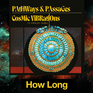 How Long — Cosmic Vibrations