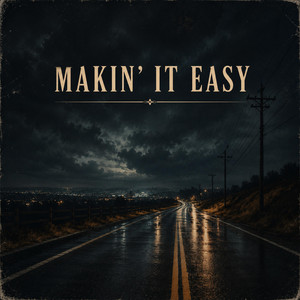 Makin' It Easy by Tony Beason