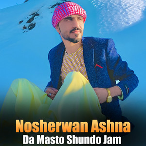 Nosherwan Ashna - Nasha Nasha Yama