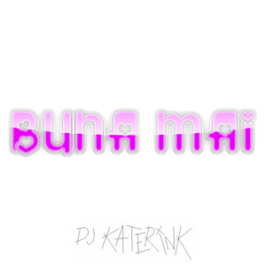 DJ KATERINK - BUNA MAI