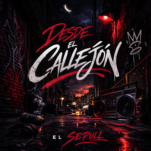 Desde El Callejon by El Sepull