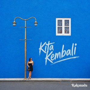 Kita Kembali by Rakanada