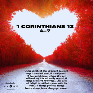 1 Corinthians 13:4-7 Blessed Love by melodicscriptures
