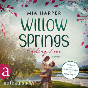 Willow Springs - Finding Love [Willow-Springs-Reihe, Band 2 (Ungekürzt)]