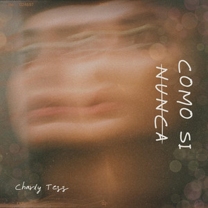 Como Si Nunca by Charly Tezz