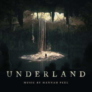 Into The Underland by Hannah Peel