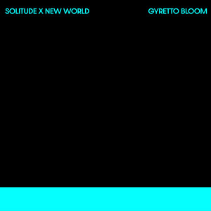 Solitude x New World (remember) by Gyretto