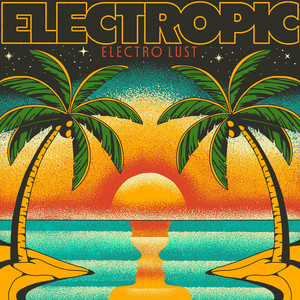 Electropic by Electro Lust