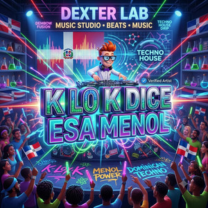 KLOK Dice Esa Menol by Dexter Lab