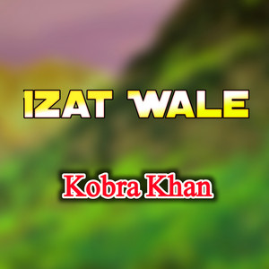 Kobra Khan - Izat Wale