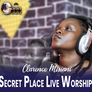 CLARENCE MISIANI - SECRET PLACE LIVE WORSHIP 9 (Live)