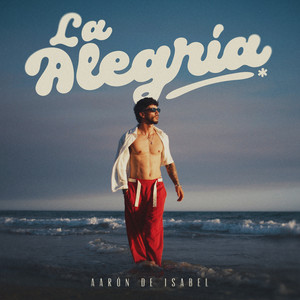 La alegría by Aarón de Isabel