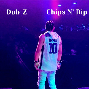 Chips N' Dip by Dub-Z