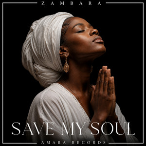 Save My Soul (Afro House) by ZAMBARA