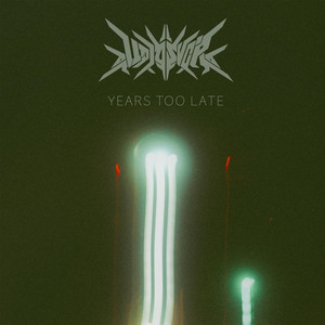 Years Too Late by Audiosvora