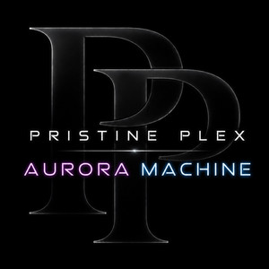 Aurora Machine by Pristine Plex