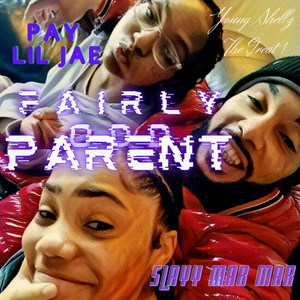 Young Shellz The Great 1 - Fairly Odd Parent (feat. Slayy Mar Mar & Pay Lil Jae)