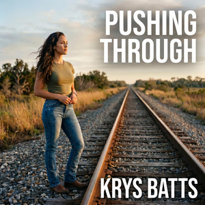 Pushing Through by Krys Batts