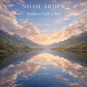 Endless Valley Sky by NOAH ARDEN